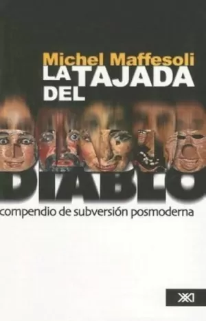 TAJADA DEL DIABLO. COMPENDIO DE SUBVERSION POSMODERNA, LA