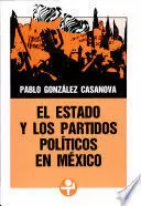 ESTADO Y LOS PARTIDOS POLÍTICOS EN MÉXICO, EL