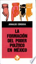 FORMACIÓN DEL PODER POLÍTICO EN MÉXICO, LA