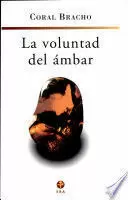 VOLUNTAD DEL ÁMBAR, LA