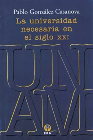 UNIVERSIDAD NECESARIA EN EL SIGLO XXI, LA