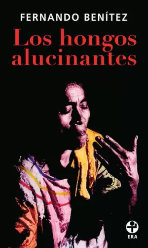 HONGOS ALUCINANTES, LOS