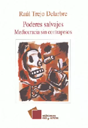 PODERES SALVAJES: MEDIOCRACIA SIN CONTRAPESOS