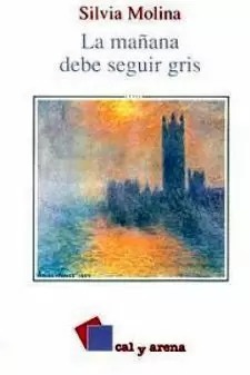 MAÑANA DEBE SEGUIR GRIS, LA