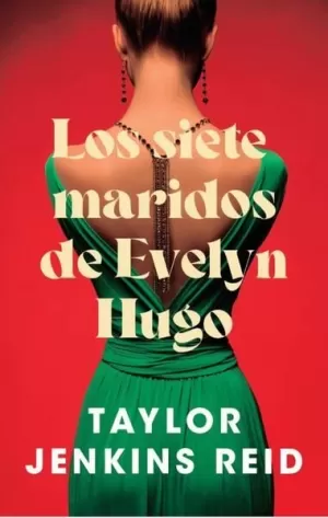 LOS SIETE MARIDOS DE EVELYN HUGO