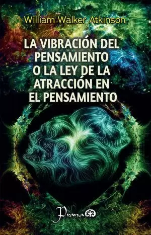 LA VIBRACIÓN DEL PENSAMIENTO O LA LEY DE LA ATRACCIÓN