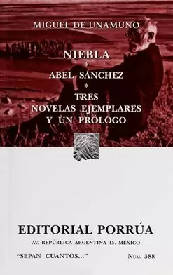 NIEBLA · ABEL SÁNCHEZ · TRES NOVELAS EJEMPLARES Y UN PRÓLOGO 