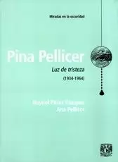 PINA PELLICER. LUZ DE TRISTEZA 1934-1964
