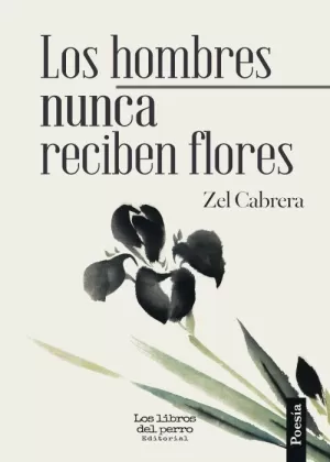 LOS HOMBRES NUNCA RECIBEN FLORES