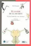 ELIXIR DE LA MUERTE Y OTRAS HISTORIAS CON VENENOS, EL