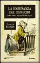 ENSEÑANZA DEL DERECHO. COMO UNA FORMA DE ACCION POLITICA, LA