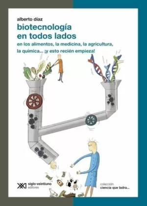 BIOTECNOLOGÍA EN TODOS LADOS