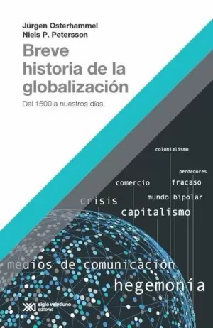 BREVE HISTORIA DE LA GLOBALIZACIÓN. DEL 500 A NUSETRSO DÍAS