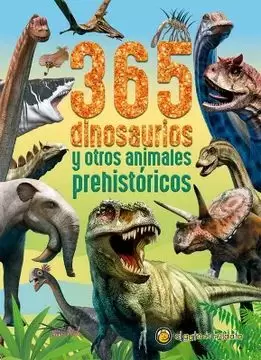 365 DINOSAURIOS Y OTROS ANIMALES PREHIST