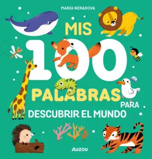 MIS 100 PALABRAS: PARA DESCUBRIR EL MUNDO