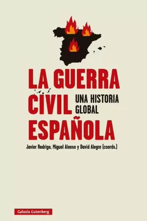 LA GUERRA CIVIL ESPAÑOLA. UNA HISTORIA GLOBAL