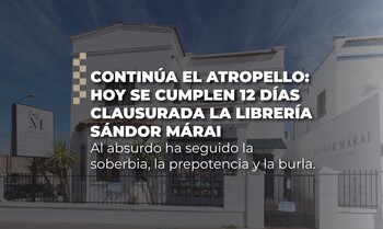 Continúa el atropello:  Hoy se cumplen 12 días clausurada la Librería Sándor Márai